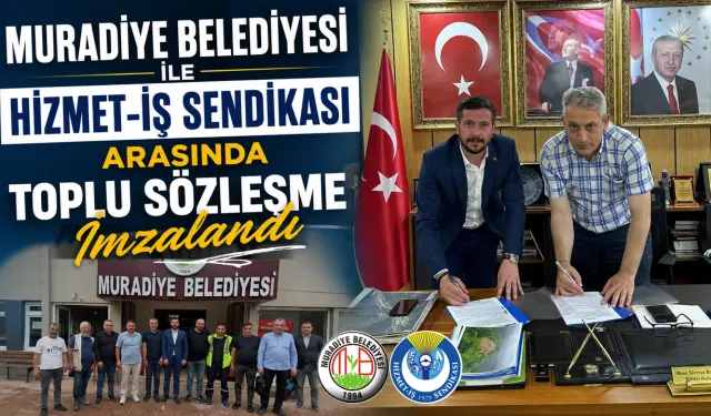 Muradiye Belediyesi'nde Toplu İş Sözleşmesi Sevinci