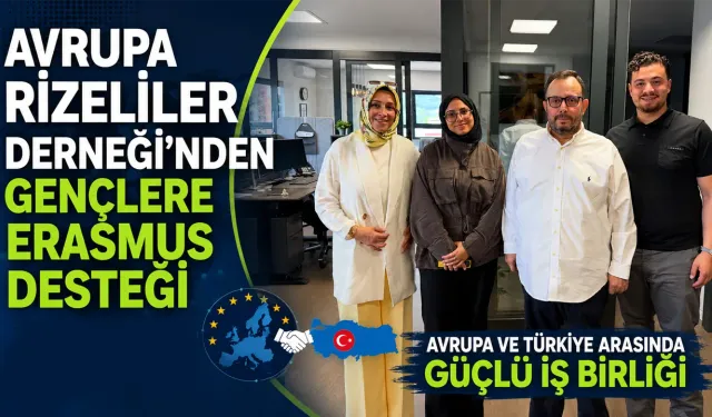 Avrupa Rizeliler Derneği'nden Gençlere Erasmus Desteği