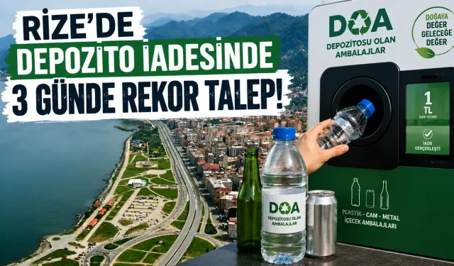 Rize’de depozito iadesinde 3 günde rekor talep