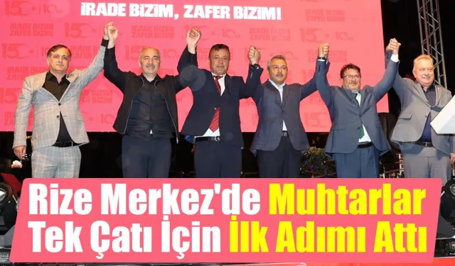 Rize'de Muhtarlar Tek Çatı İçin İlk Adımı Attı