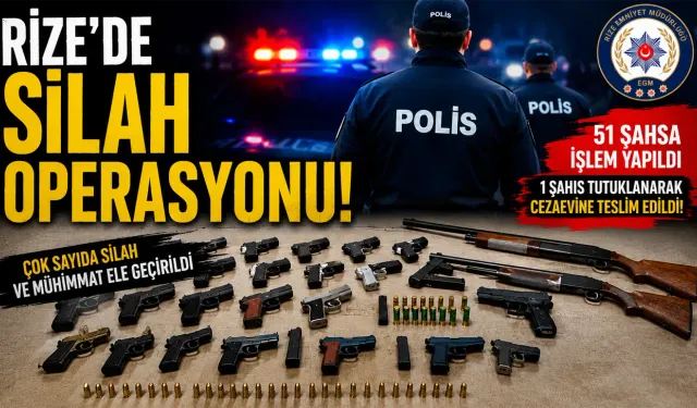 Rize’de Silah Operasyonu: 51 Şahsa Adli İşlem Yapıldı