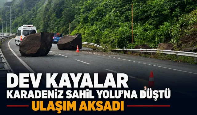 Rize'de dev kayalar Karadeniz Sahil Yolu'na Düştü, Ulaşım Aksadı