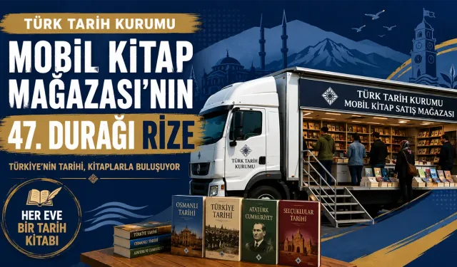 Türk Tarih Kurumu Mobil Kitap Mağazası’nın 47. Durağı Rize