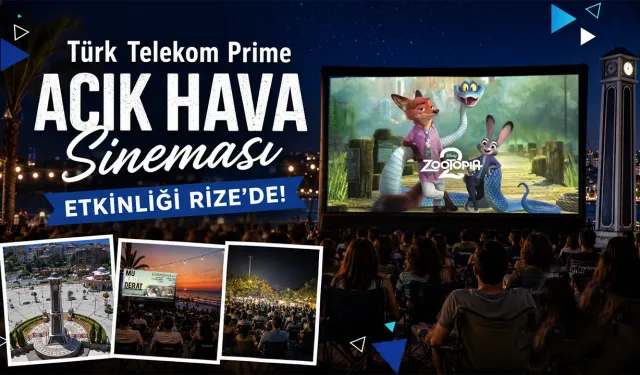 Türk Telekom Prime Açık Hava Sineması Rize’de