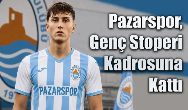 Pazarspor genç stoperle 2 yıllık anlaşma yaptı