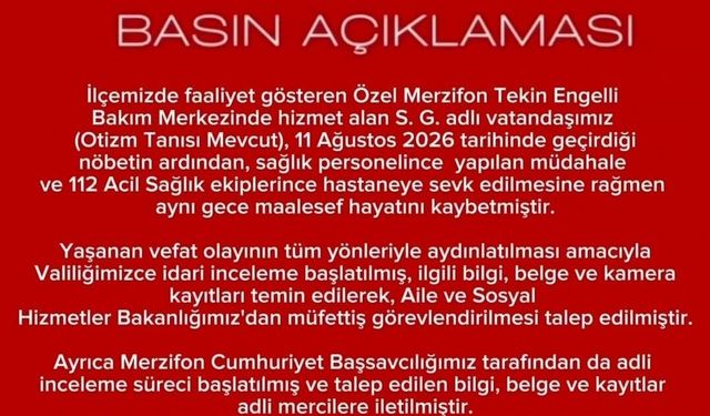 Amasya'da özel bakımevinde rahatsızlanan otizmli vatandaşın ölümüne inceleme