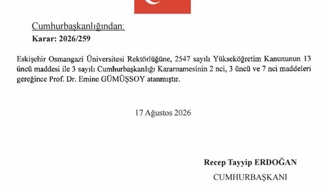 Eskişehir Osmangazi Üniversitesi'ne (ESOGÜ) yeni rektör atandı