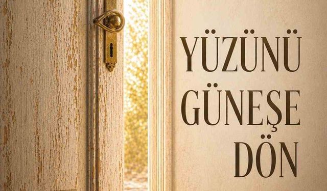Topçu'nun 'Yüzünü Güneşe Dön' kitabının ikinci baskısı yapıldı