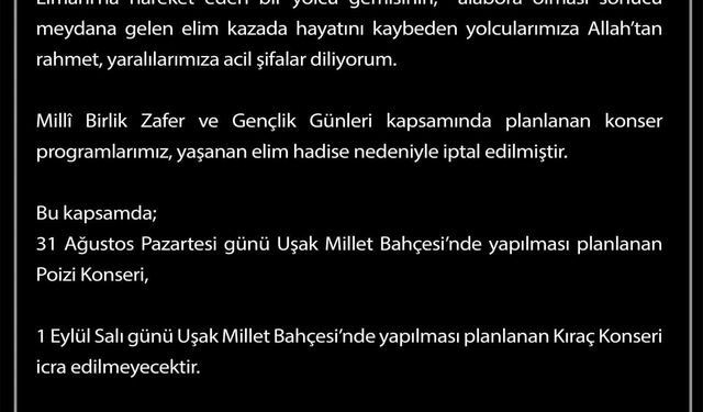 Uşak'ta Milli Birlik Zafer ve Gençlik Günleri kapsamında gerçekleştirilecek konserler iptal edildi