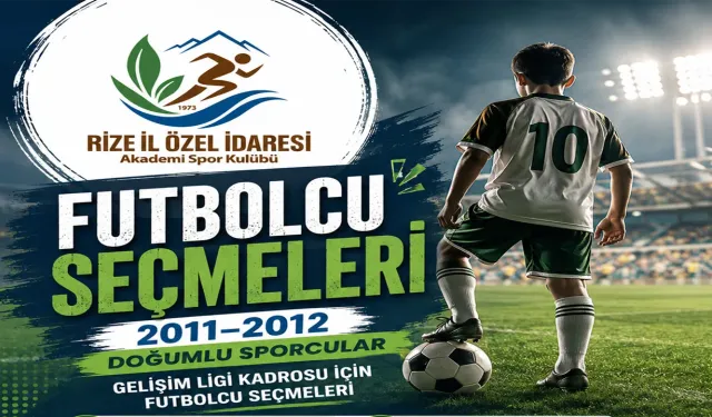 Rize İl Özel İdaresi Genç Futbolcuları Arıyor