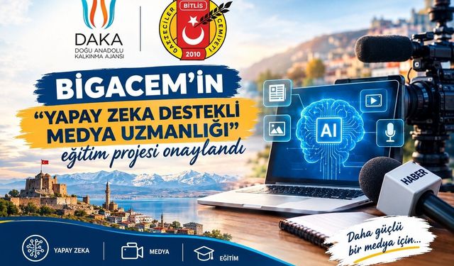 BİGACEM'in 'Yapay Zeka Destekli Medya Uzmanlığı' eğitim projesi onaylandı