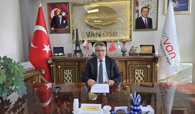 Van OSB Başkanı Memet Aslan: 'Van-Şırnak yolu ve kesintisiz demiryolu kentimiz için zarurettir'