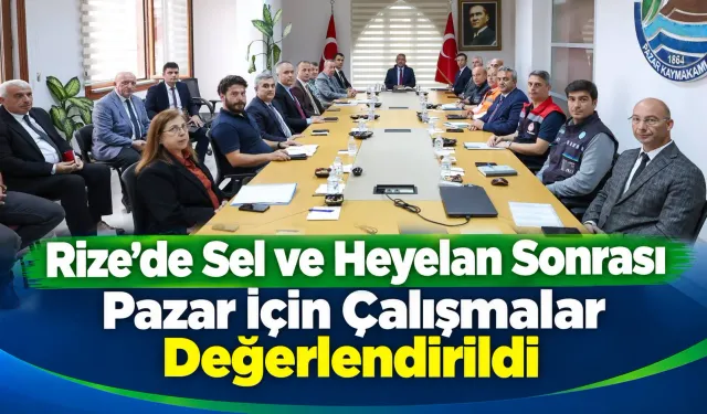 Rize’de Sel Sonrası Pazar’da Çalışmalar Değerlendirildi