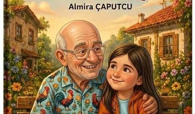 8 yaşındaki Almira'nın dedesiyle olan hatırları kitaplaştı