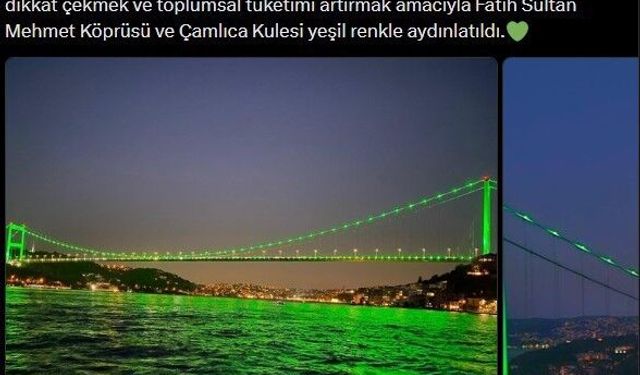 Fatih Sultan Mehmet Köprüsü ve Çamlıca Kulesi yeşil ışıklar ile aydınlatıldı