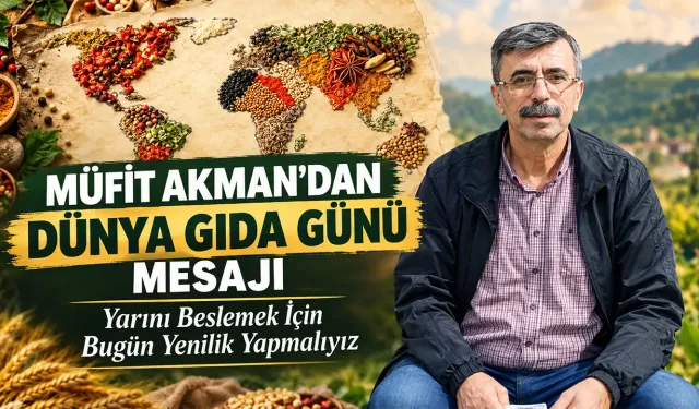 Müfit Akman: Yarını Beslemek İçin Bugün Yenilik Şart