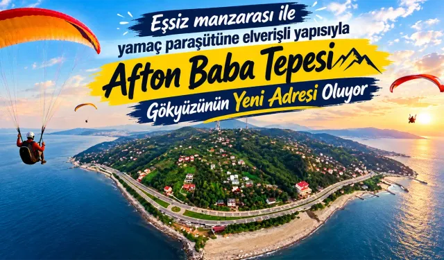 Afton Baba Tepesi Gökyüzünün Yeni Adresi Oluyor