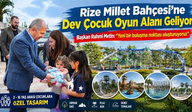 Rize Millet Bahçesi’ne Dev Çocuk Oyun Alanı Geliyor