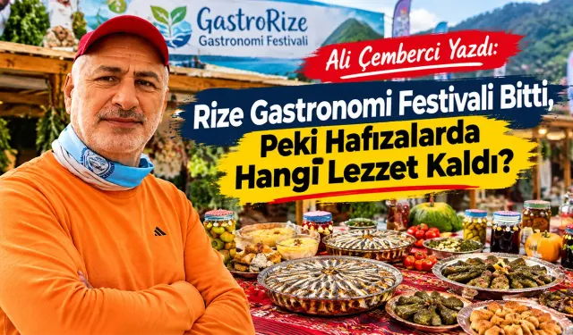 Rize Gastronomi Festivali Bitti, Peki Hafızalarda Hangi Lezzet Kaldı?