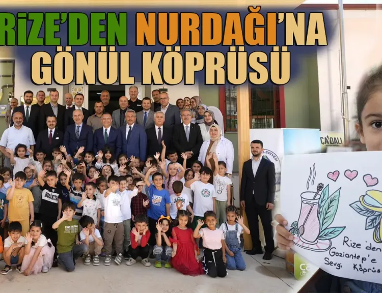 Rize’den Nurdağı’na Gönül Köprüsü
