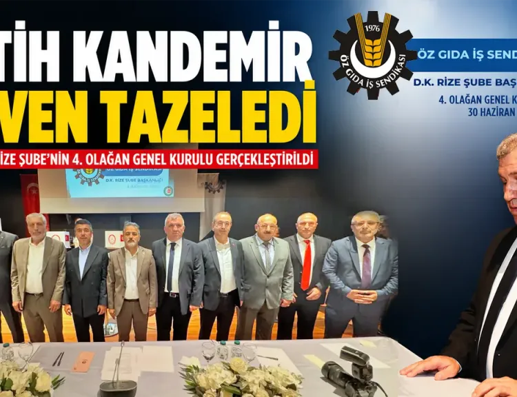 Öz Gıda İş Rize'de Fatih Kandemir Güven Tazeledi