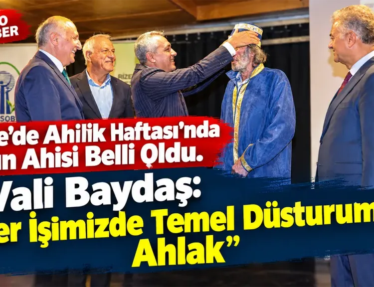 Rize’de Ahilik Haftası’nda Yılın Ahisi Belli Oldu