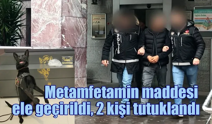 Rize'de metamfetamin maddesi ele geçirildi 2 kişi tutuklandı