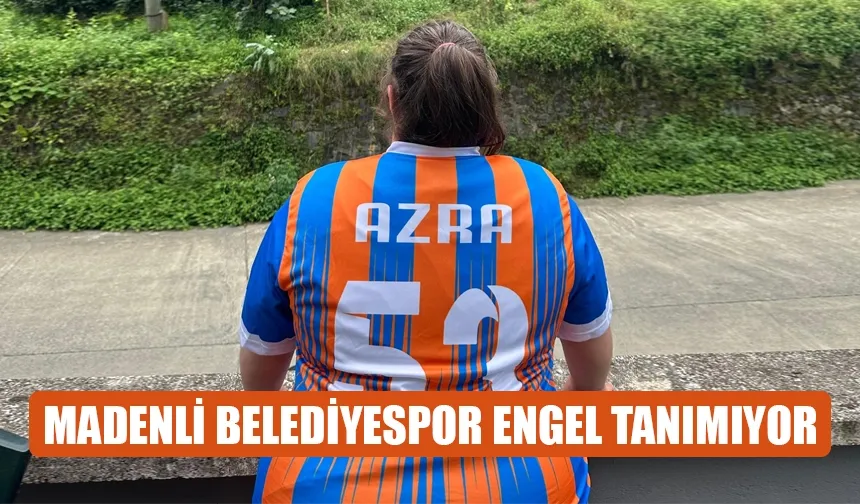 Madenli Belediyespor engel tanımıyor