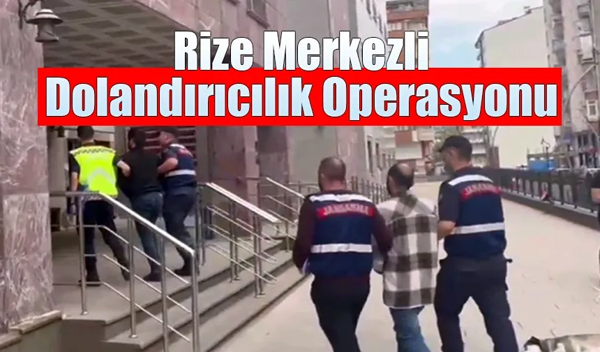 Rize merkezli telefon dolandırıcılı operasyonu