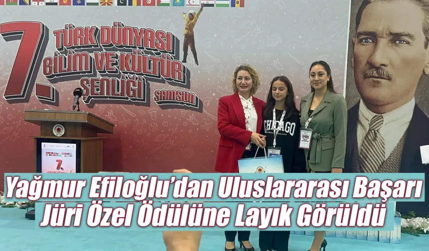 Yağmur Efiloğlu’dan Uluslararası Başarı: Jüri Özel Ödülüne Layık Görüldü