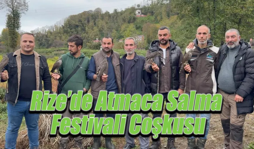 Rize’de Atmaca Salma Festivali Coşkusu