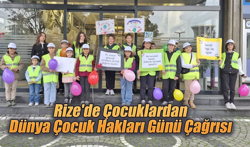 Rize'de Çocuklardan Dünya Çocuk Hakları Günü Çağrısı