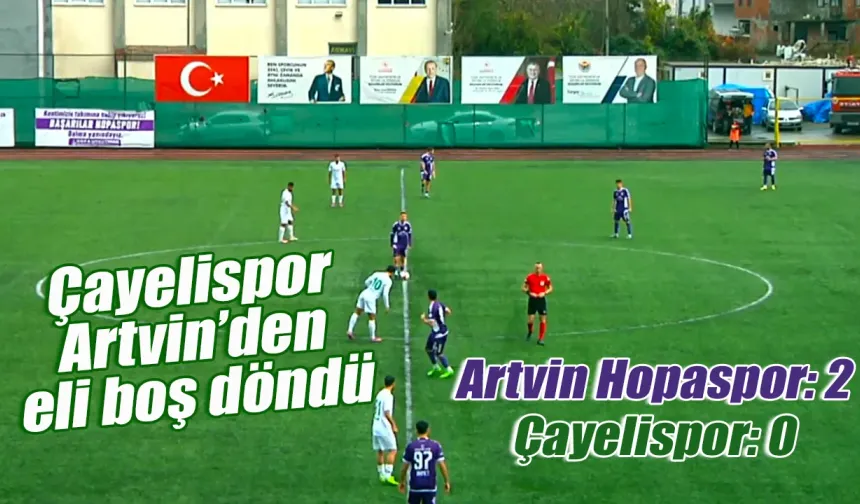 Çayelispor Artvin'den eli boş döndü