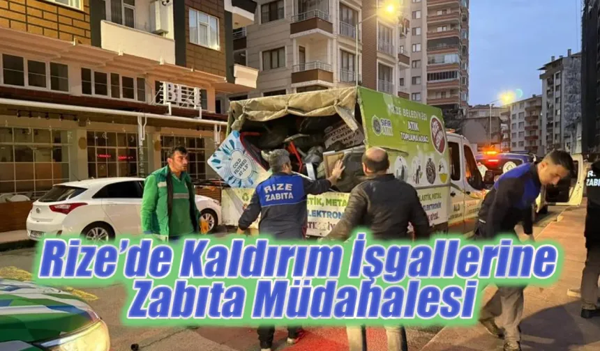 Rize’de Kaldırım İşgallerine Zabıta Müdahalesi