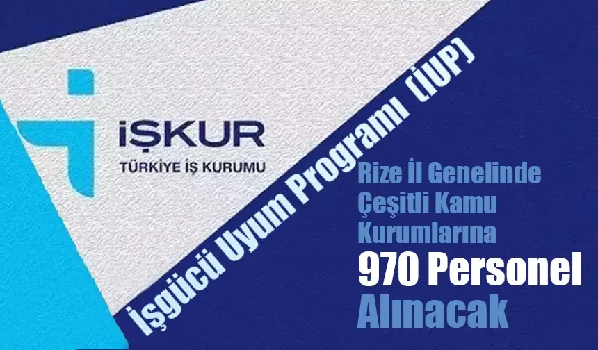 İŞKUR Rize'de İUP kapsamında 970 kişi alacak
