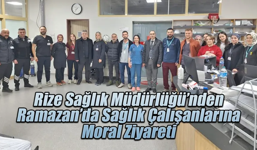 Rize'de Ramazan’da Sağlıkçılarla Moral Buluşması