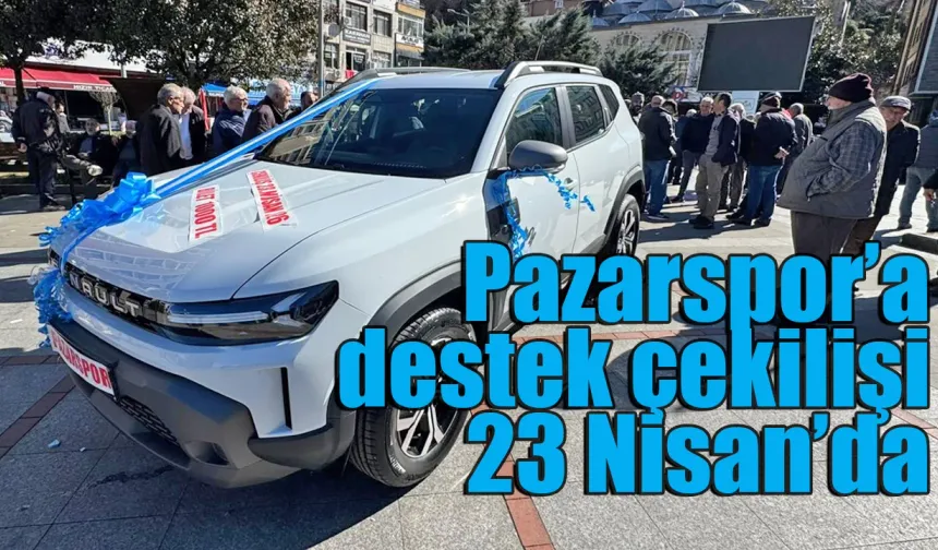 Pazarspor’a Destek İçin Piyango 23 Nisan'da
