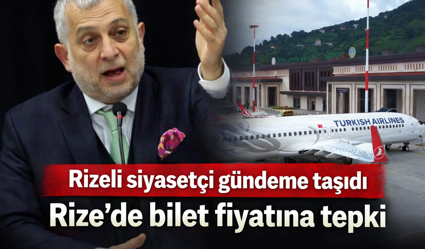 Rizeli siyasetçi gündeme taşıdı, Rize’de bilet fiyatına tepki