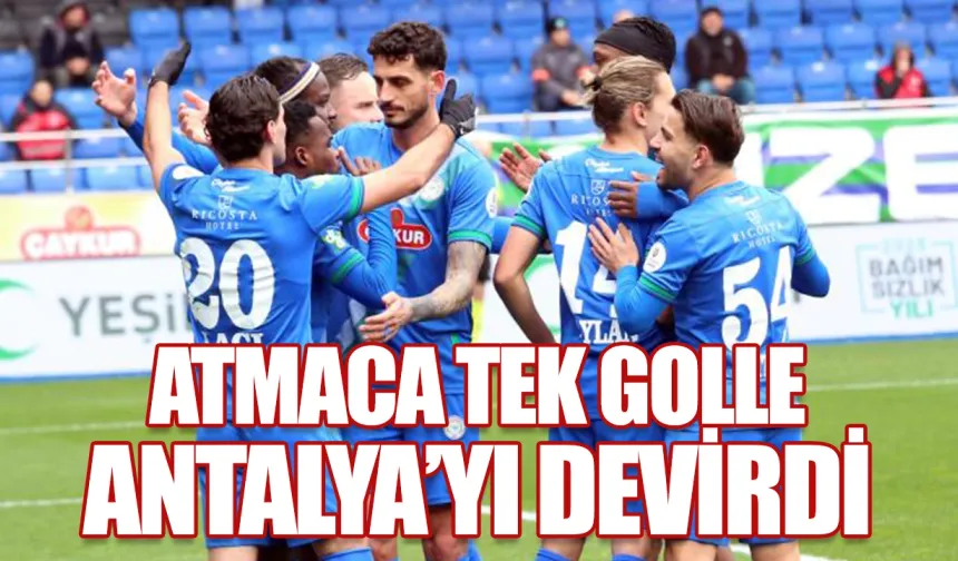 Çaykur Rizespor Antalya'yı tek golle devirdi