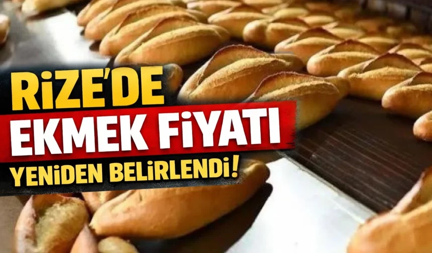 Rize'de yeni ekmek fiyatı belli oldu