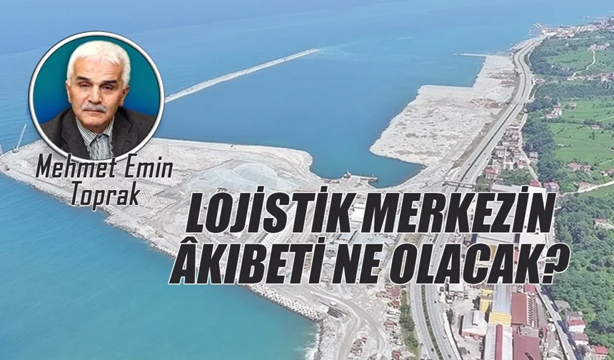 LOJİSTİK MERKEZİN ÂKIBETİ NE OLACAK?