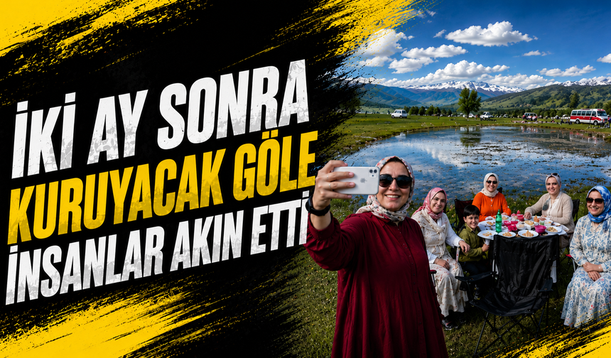İki ay sonra kuruyacak göle insanlar akın etti