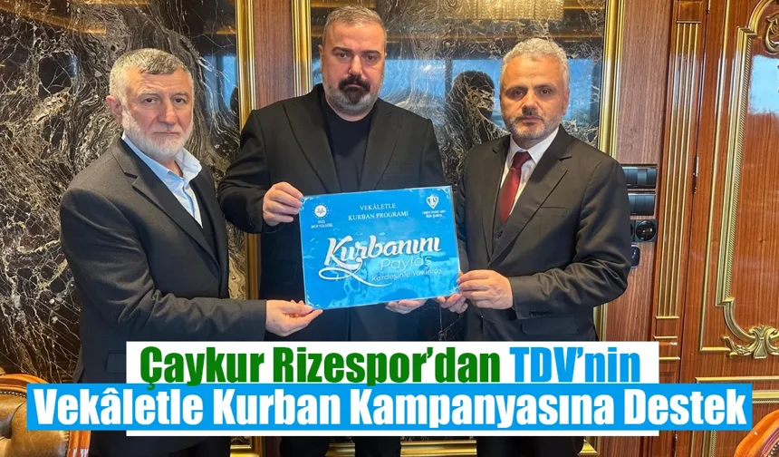 Çaykur Rizespor’dan TDV’nin Vekâletle Kurban Kampanyasına Destek