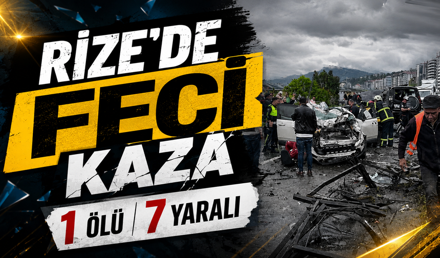 Rize'de feci kaza: 1 ölü, 7 yaralı