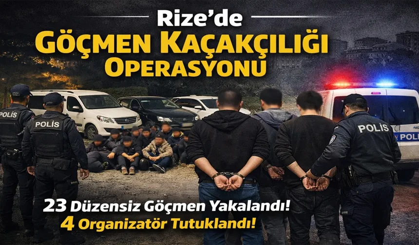 Rize’de Göçmen Kaçakçılığı Operasyonu: 4 Tutuklama
