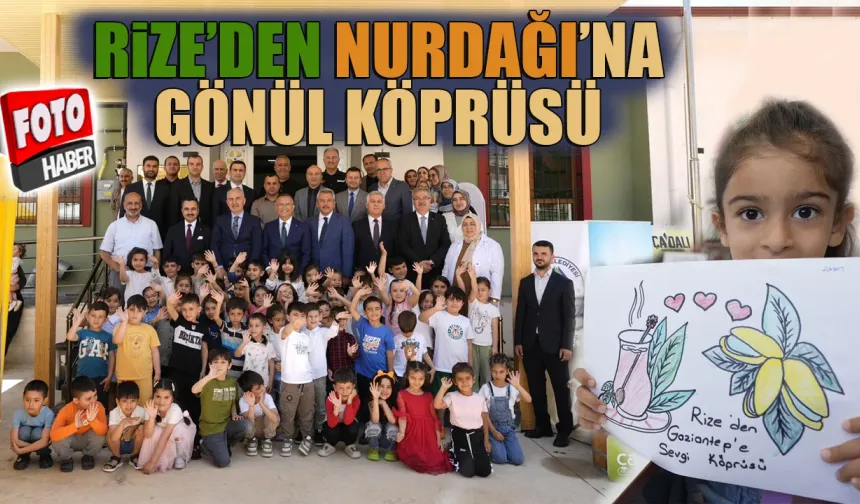 Rize’den Nurdağı’na Gönül Köprüsü