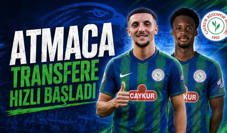 Çaykur Rizespor transfere hızlı başladı