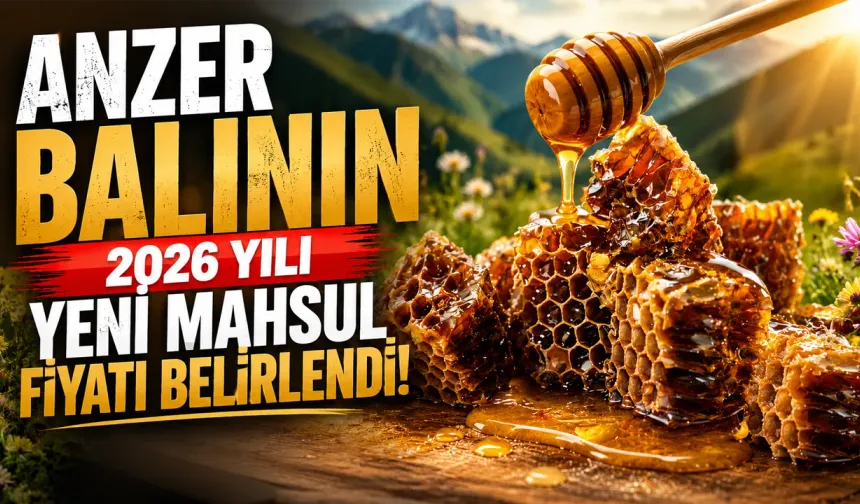 Anzer Balı'nın yeni sezon satış fiyatı belli oldu