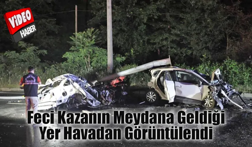 3 kişini hayatını kaybettiği kaza yeri havadan görüntülendi