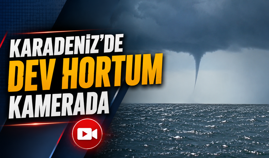 Artvin'in Kemalpaşa ilçesi açıklarında oluşan hortum kamerada
